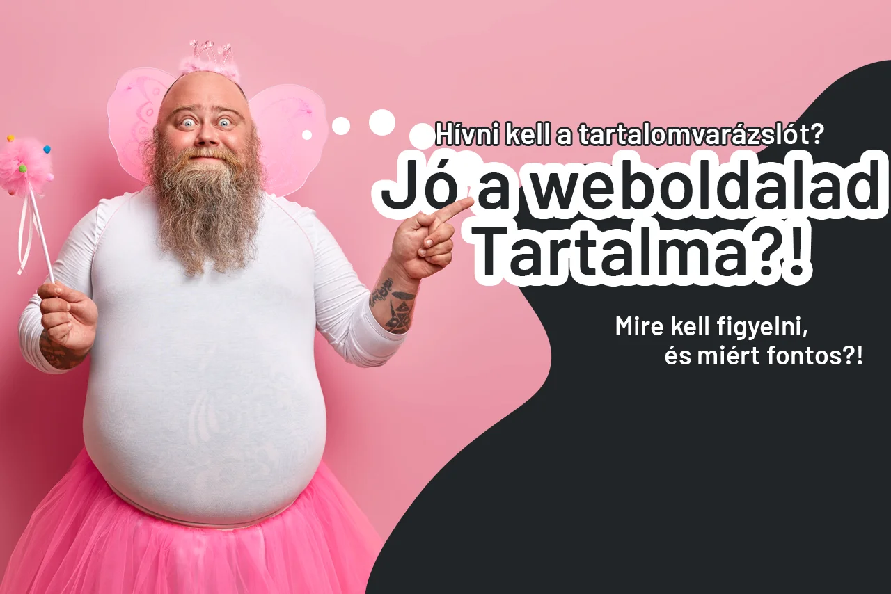 Weboldal tartalma. Vajon a Te weboldalad, webshopod tartalma is szuper? Biztos hogy mindent jól csinálsz?